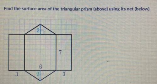 (25 POINTS) Find the surface area of the triangular prism (above) using its net (below).
