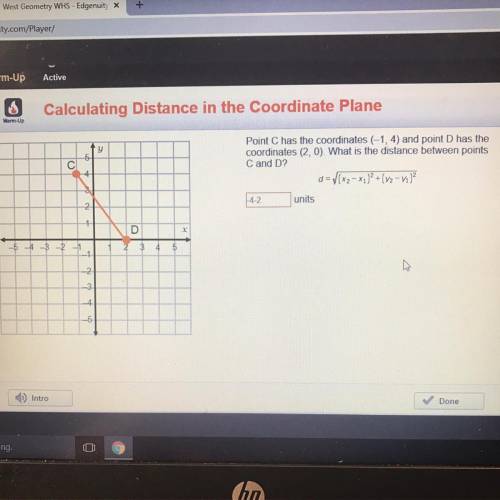 Point C has the coordinates (-1,4) and point D has the coordinates (2,0). What is the distance betwe