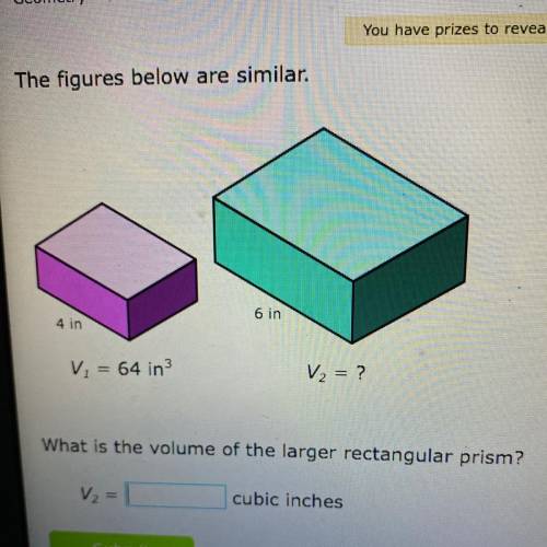 The figures below are similar. 4 in Vi = 64 in? V₂ = ? What is the volume of the larger rectangular