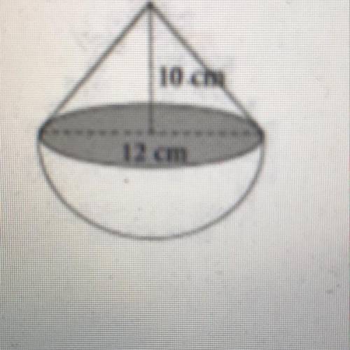13. The diagram shows a composite solid consisting of a cone and a hemisphere. The cone has a height
