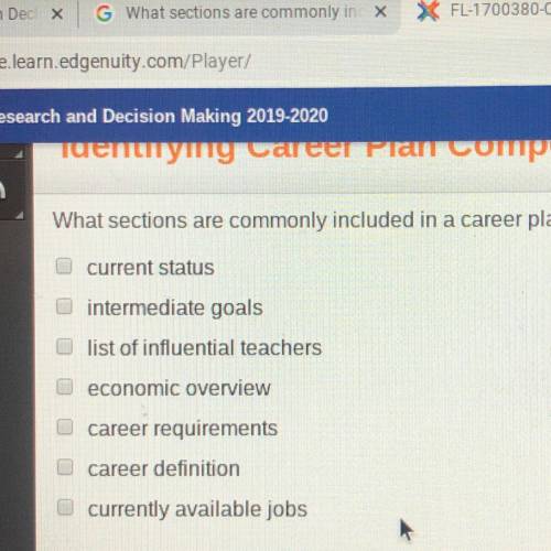 What sections are commonly included in a career plan? Check all that apply. current status intermedi