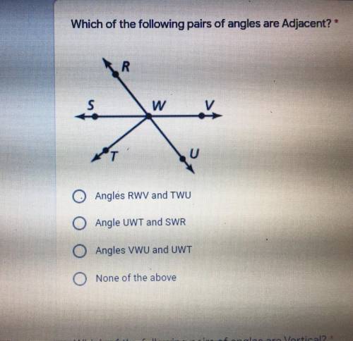 Which of the following pairs of angles are Adjacent?* Please help meee