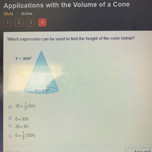 Which expression can be used to find the height of the cone below? V = 30 ft B = 8 ft 30-3(87 8-307