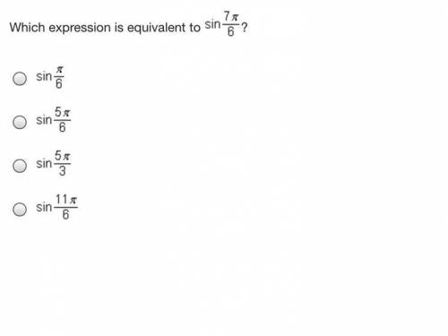 Which expression is equivalent to sine StartFraction 7 pi Over 6 EndFraction?
