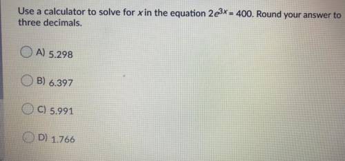Use a calculator to solve for xin the equation 2e^3x = 400. Round your answer to three decimals.