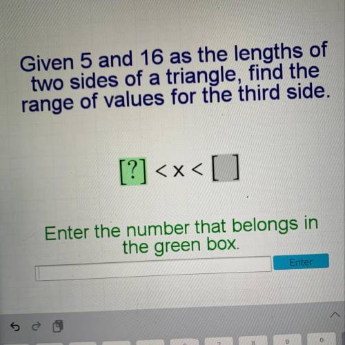 Giving five and 16 as the links of two sides of a triangle, find the range of values for the third s
