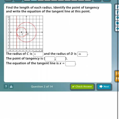 Find the length of each radius. Identify the point of tangency and write the equation of the tangent