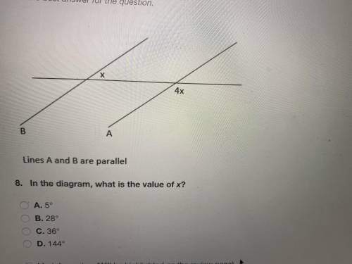 Lines A and B are parallel  In the diagram, what is the value of x?  A. 5° B. 28° C. 36° D. 144°