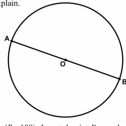 Diameter AB has been drawn. Locate point C anywhere between A and B (on either side of the diameter)