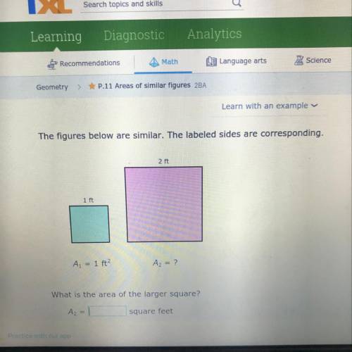 2 ft 1 ft Az = 1 ft? A₂ = ? What is the area of the larger square?