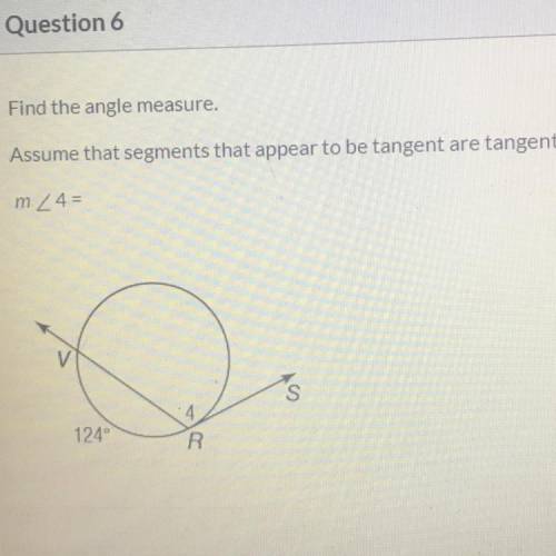 Find the angle measure. Assume that segments that appear to be tangent are tangent. m24