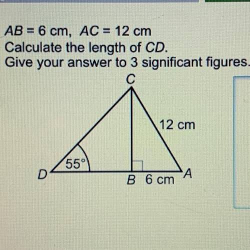 AB = 6 cm, AC = 12 cm Calculate the length of CD. Give your answer to 3 significant figures.