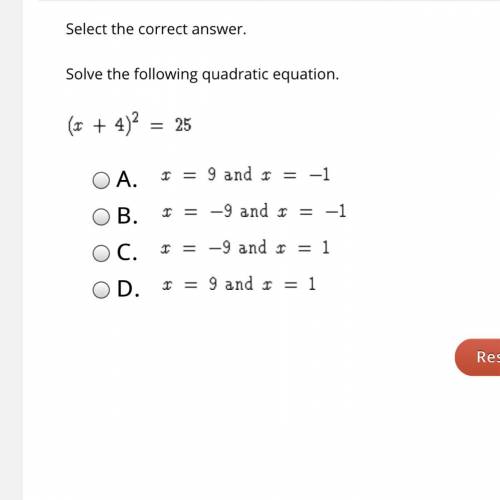 Select the correct answer. Solve the following quadratic equation. A.  B.  C.  D.