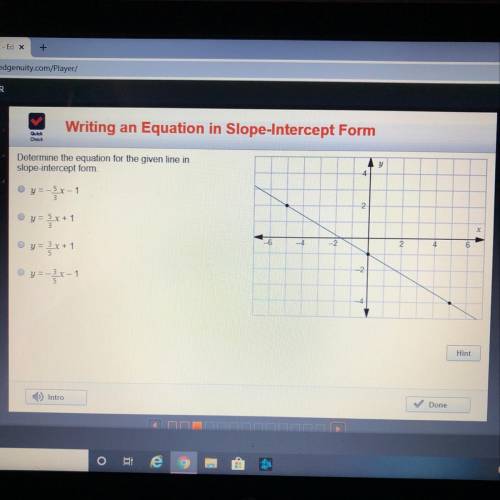 Determine the equation for the given line in slope-intercept form. y=-5/3x-1 Y=5/3x+1 Y=3/5x+1 Y=-3/