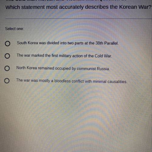 Which statement most accurately describes the Korean War?