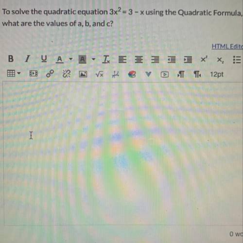To solve the quadratic equation 3x^2=3-x using the Quadratic Formula, what are the values of a,b and