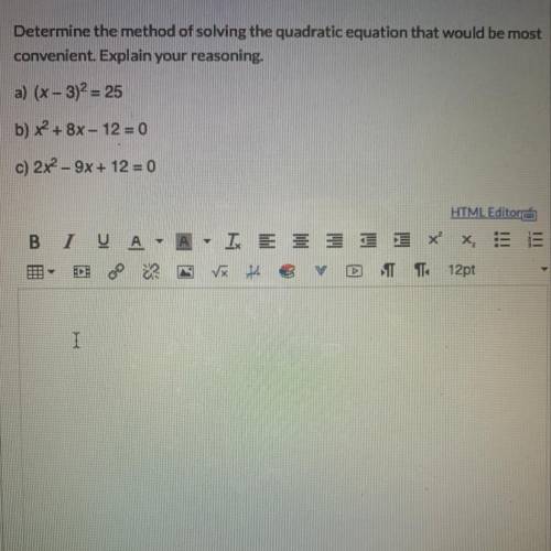 (Help pls) (see picture shown) Determine the method of solving the quadratic equation that would be