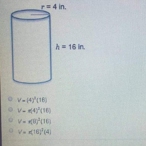 Which equation can be used to find the volume of the cylinder radius 4 inches height 16 inches