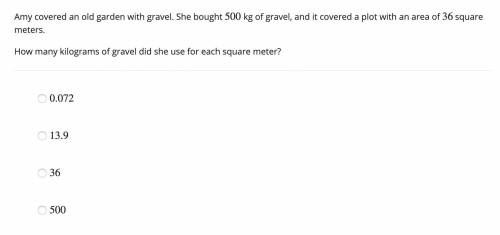 Unit 5. 18) Amy covered an old garden with gravel. She bought 500 kg of gravel, and it covered a plo