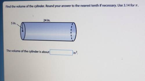 Find the volume of the cylinder. Round your answer to the nearest tenth if necessary. Use 3.14 for a
