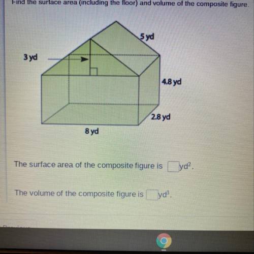 Find the surface area (including the floor) and volume of the composite figure. HELP PLZ❗️