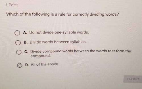 Which of the following is a rule for correctly dividing words? A. Do not divide one-syllable words.