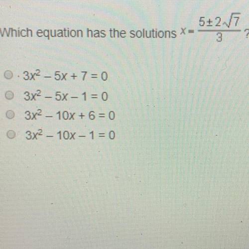 Which equation has the solutions x = (5 plus/minus 2sqrt(7))/3
