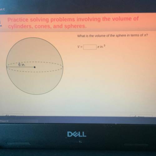 What is the volume of the sphere in terms of Pi? V = ___ pi in.^3