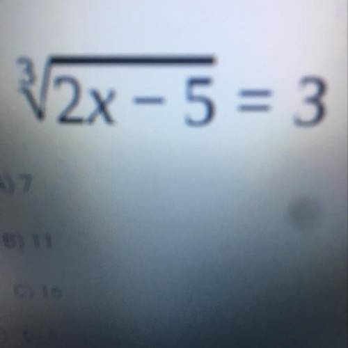 Which of the following is the solution to the equation shown? A) 7 B) 11 C) 16 D) 3