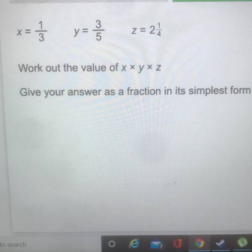 X = = y = 3 = z = 2 Work out the value of x x y z Give your answer as a fraction in its simplest fo