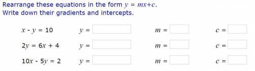 Rearrange these equations in the form y=mc+c (see attached file)