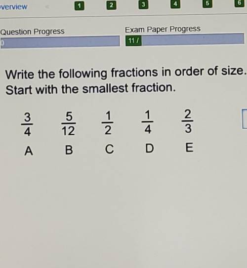 Write the following fractions in order of size.Start with the smallest fraction.(anyone pleasee