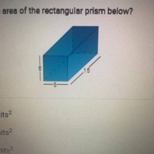 What is the surface area of the rectangular prism below? 15 A. 525 units2 B. 432 units2 C. 490 unit