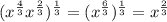 (x^{\frac{4}{3} }x^{\frac{2}{3}})^{\frac{1}{3} } = (x^{\frac{6}{3} })^{\frac{1}{3} }=x^{\frac{2}{3} }