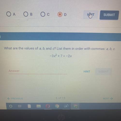 What are the values of a b and c?