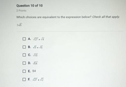 Which choices are equivalent to the expression below? Check all that apply.3√6
