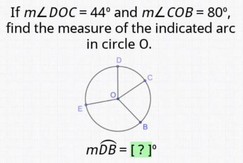 What is the measure of the arc DB? WILL GIVE BRAINLIEST!