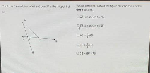pont E is the midpoint of AB and point F is the midpoint of CD which statements about the figure mu