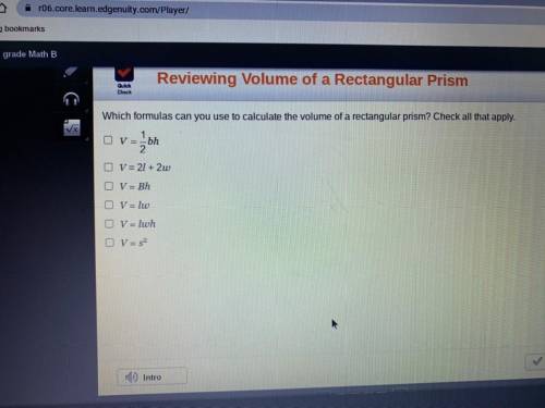 Which formulas can you use to calculate the volume of a rectangular prism check all that apply￼￼