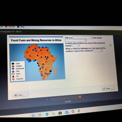 That shows

This is a
In which area of Africa are most of the diamonds
mined?
What is mined on Mad