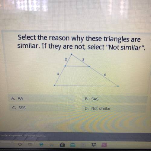 Select the reason why these triangles are similar. If they are not, select “ not similar”! Please h