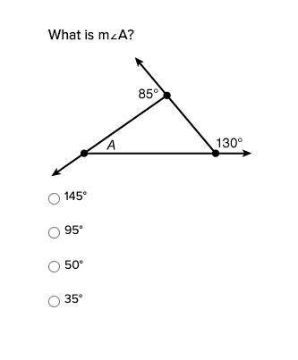 What is m∠A?
145°
95°
50°
35°