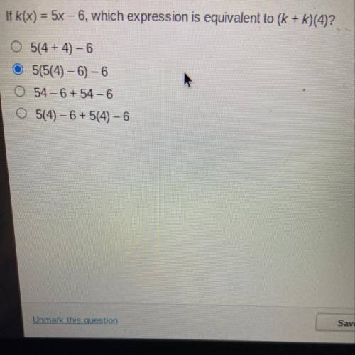 If k(x) = 5x-6, which expression is equivalent to (k+k) (4)?
