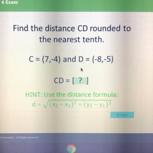 Find the distance CD rounded to
the nearest tenth.
C = (7,-4) and D = (-8,-5)