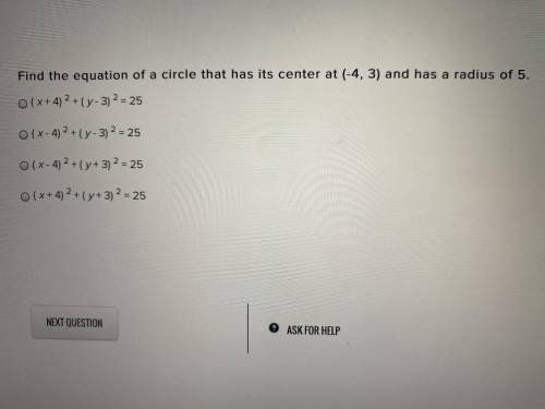 Find The equation of a circle that has it center at (-4,3) and has a radius of 5.