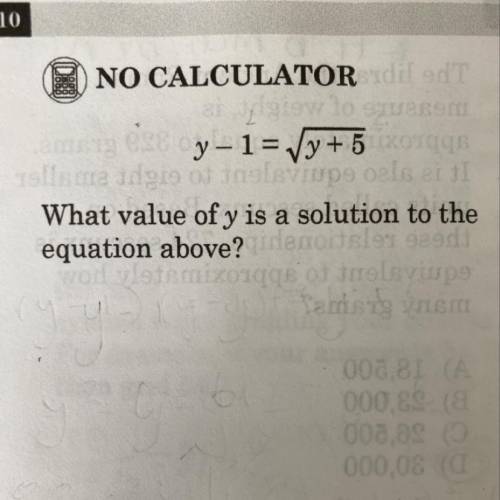 Y-1 = square root y+5
What value of y is a solution to the equation above?