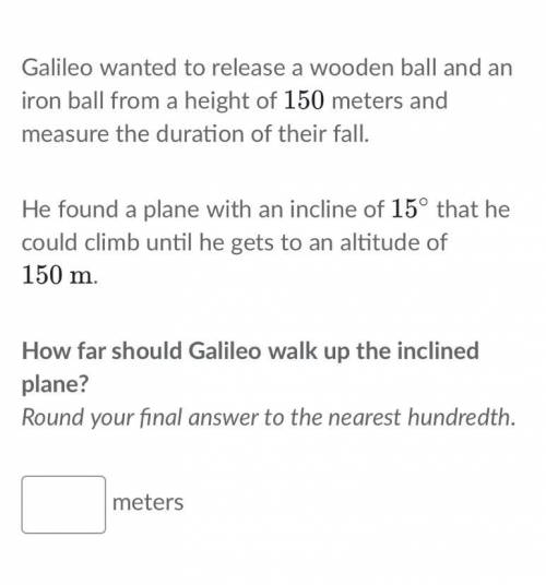 How far should Galileo walk up the inclined plane?