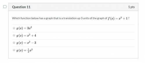 Which function below has a graph that is a translation up of 3 units of the graph of f(x)=x^2 +1?(N