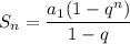 S_n=\dfrac{a_1(1-q^n)}{1-q}