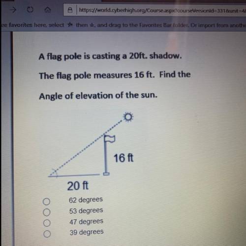 A flagpole is casting a 20 feet shadow. the flagpole measures 16 feet￼ find the angle of elevation